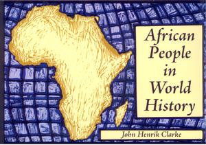 Afrikan People in World History by John Henrik Clarke